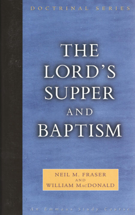 Lord's Supper and Baptism, The