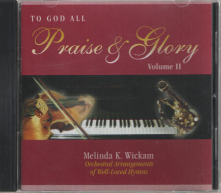 To God All Praise and Glory II CD